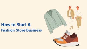 How to Start Fashion Store Business